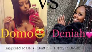 RT Skatt x RT Prezzy ft.Deniah - Suppose To Be