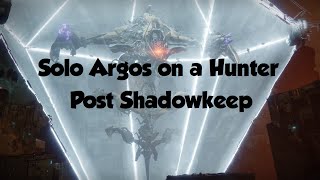 Solo Argos on Hunter (Post-Shadowkeep)