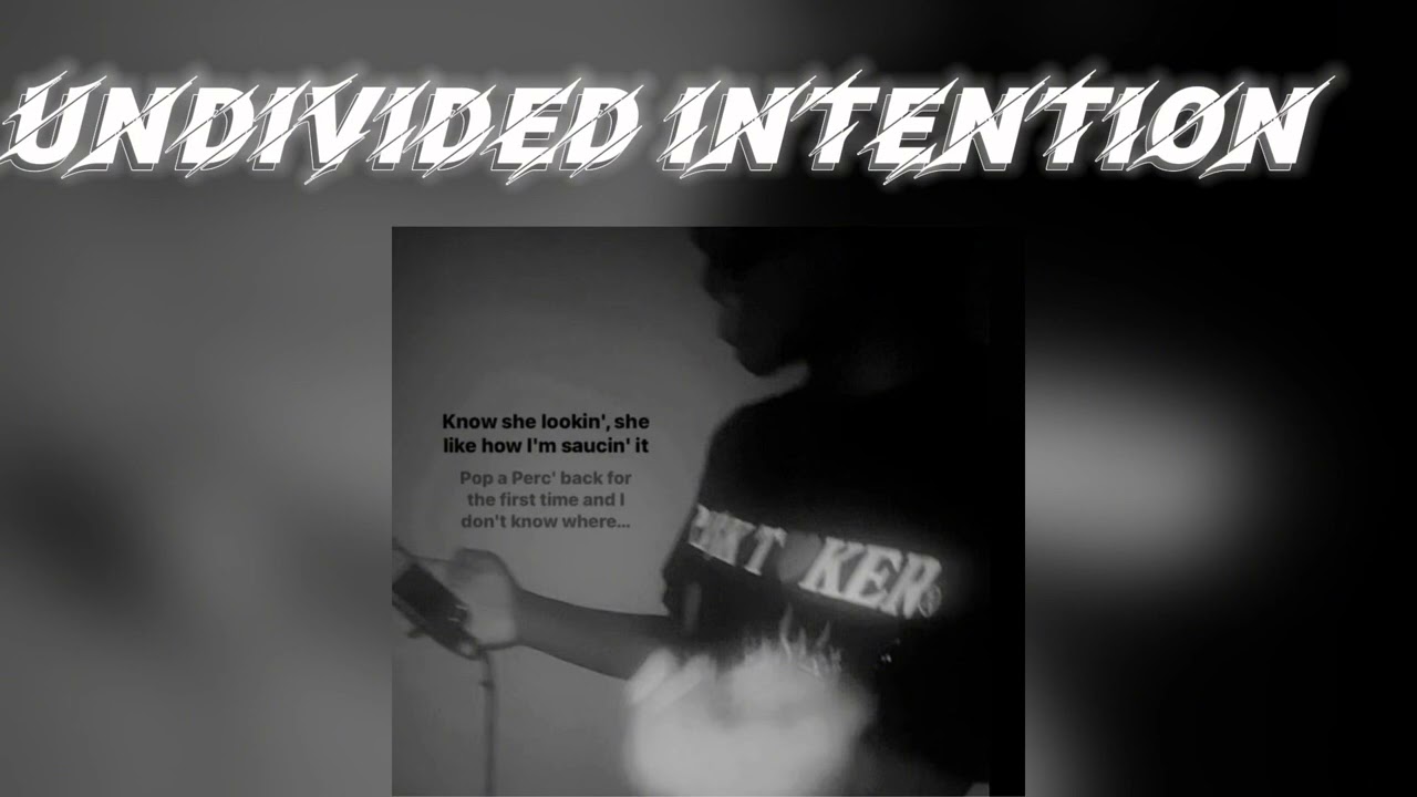 UNDIVIDED INTENTION!!