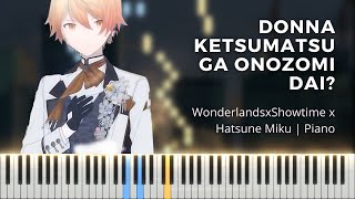 Donna ketsumatsu ga onozomi dai? (どんな結末がお望みだい？) - WonderlandsxShowtime x Hatsune Miku | Piano