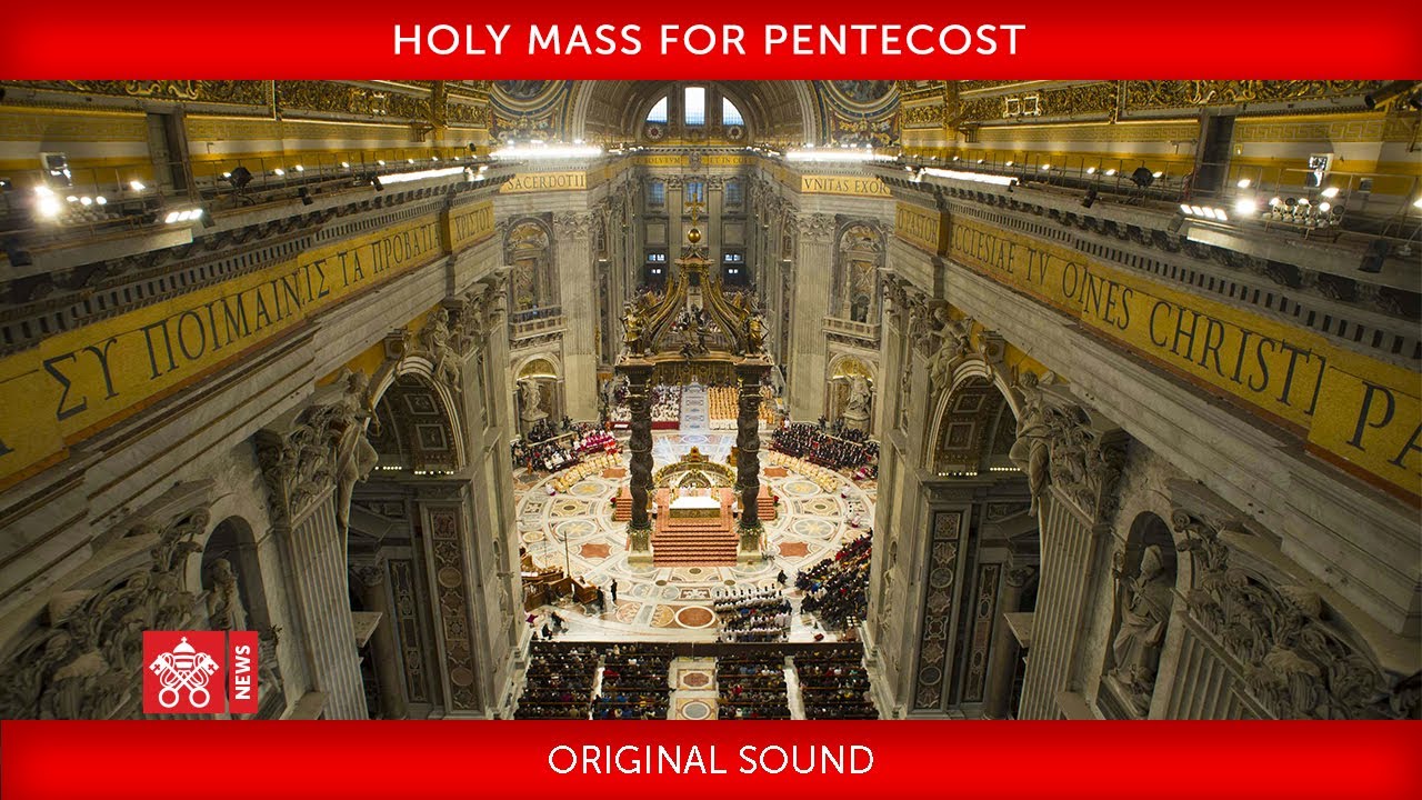 May 31 2020 Holy Mass for Pentecost - Homily, Pope Francis - YouTube