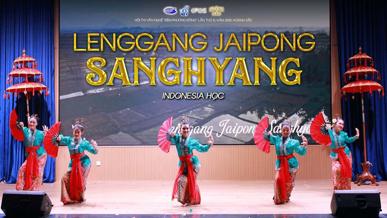 The Sacred of Lenggang Jaipong Sanghyang - Indonesia học | CHUNG KẾT ĐÊM PHƯƠNG ĐÔNG 2025 HOÀNG SẮC