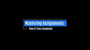 How to see assignment completion times in Mastering