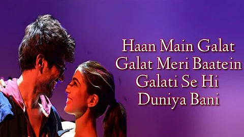 Haan Main Galat (Lyrics) - Love Aaj Kal Ft. Arijit Singh | Kartik, Sara | Pritam | shaswat