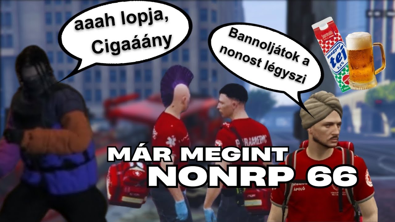NonRP 66 | Mi történik? Ez maga a téboly! |