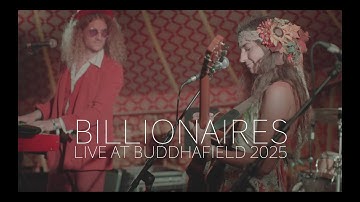 Billionaires LIVE at Buddhafield 2025