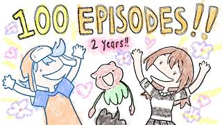 100 EPISODES & 2 YEAR ANNIVERSARY 🎨!