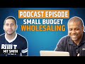 Marketing For Wholesale Real Estate on a Small Budget with Mit Smith