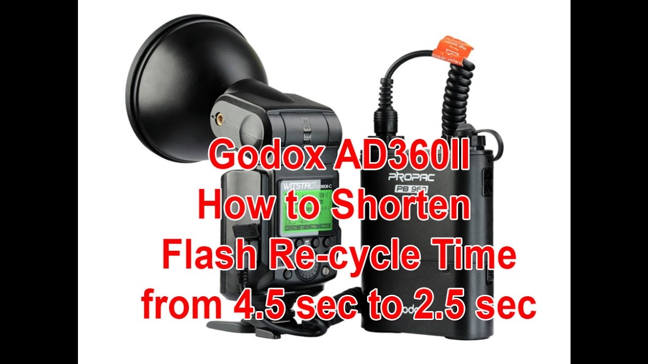 Reduce flash recycle time by 50 for Godox AD360II TTL Flashes YouTube