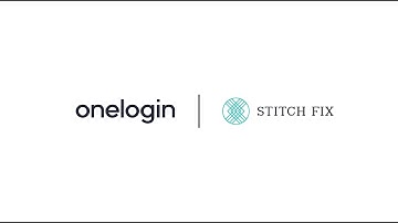 OneLogin: Stitch Fix Case Study (NEW)