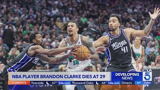 NBA player Brandon Clarke dies at 29