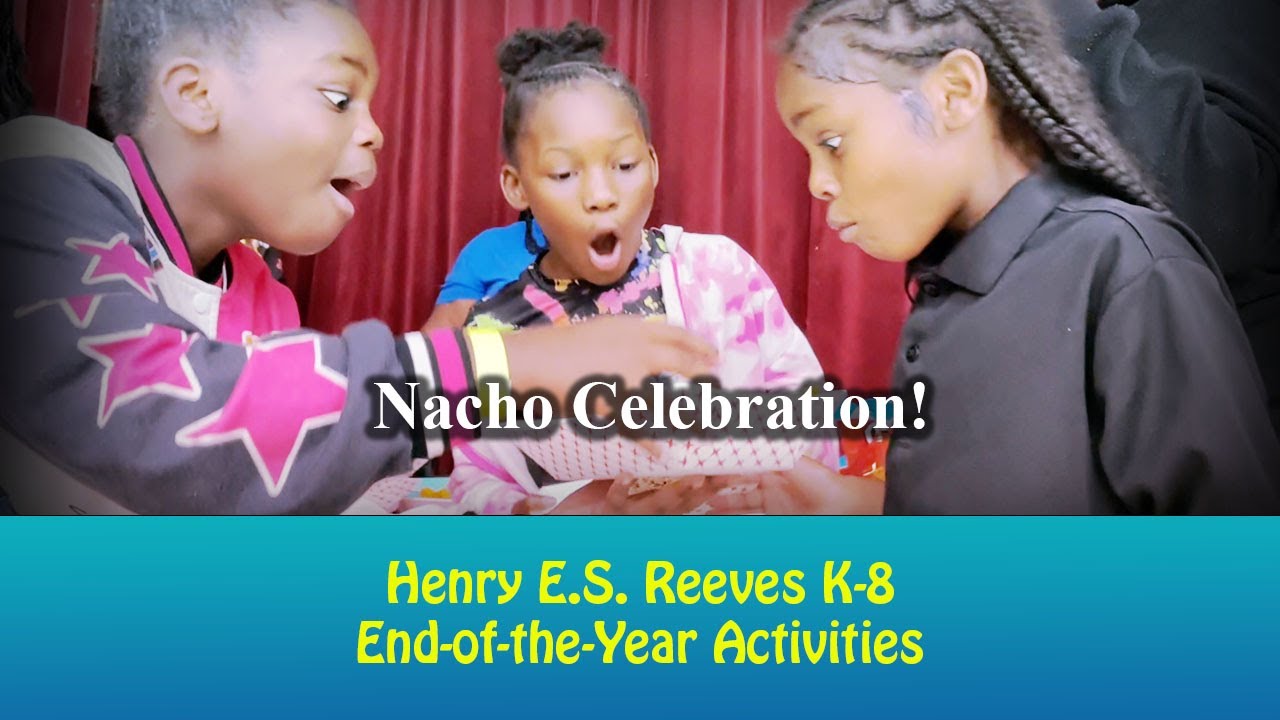 Nacho Celebration! | HESR End of the Year Activities 2024/25