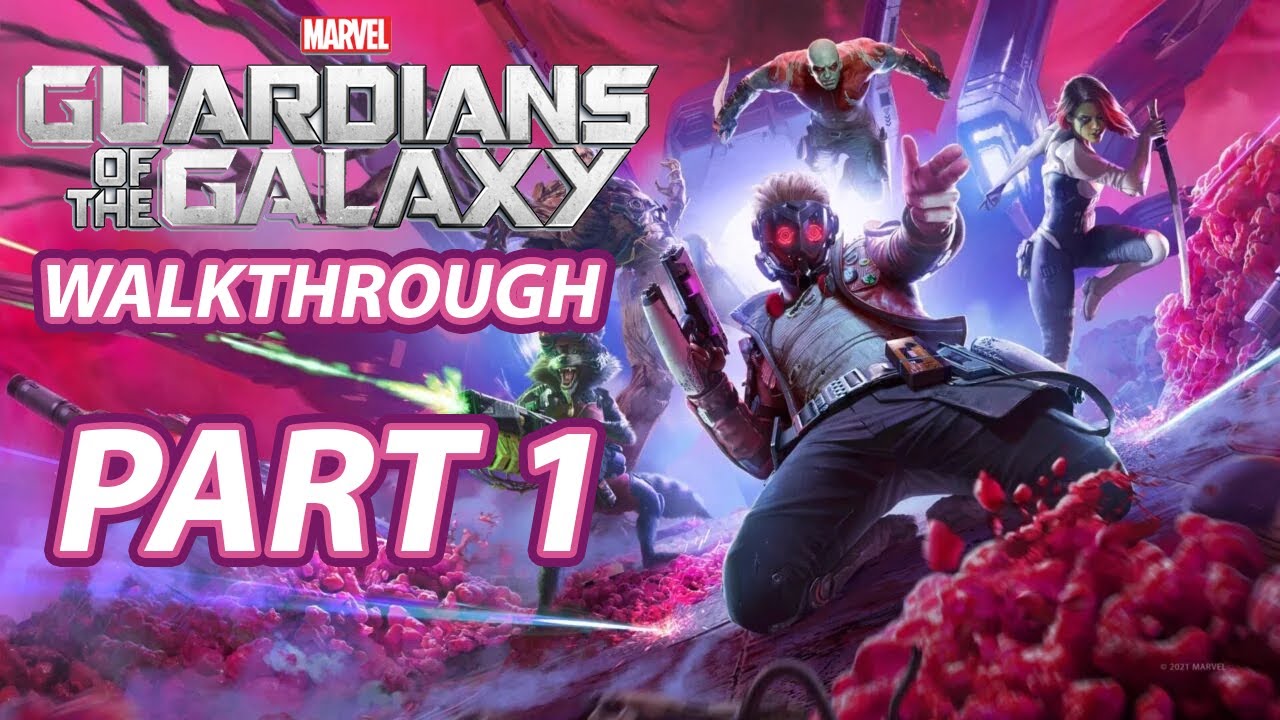 Marvel's Guardians of the Galaxy | Walkthrough Part 1 - YouTube