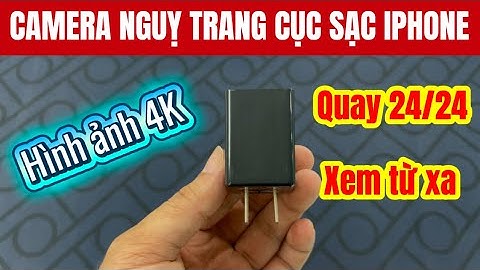 Camera Nguỵ Trang Cục Sạc Điện Thoại Iphone, Mẫu Camera Quay 24/24 Ổn Định Nhất Hiện Nay
