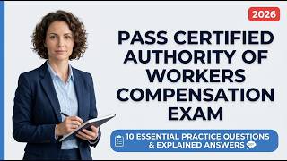 Pass Your CAWC Exam: 10 Essential Certified Authority of Workers Compensation Practice Questions