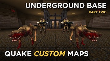 Quake Maps - Underground Base (part 2 & boss map)