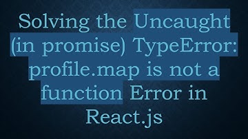 Solving the Uncaught (in promise) TypeError: profile.map is not a function Error in React.js