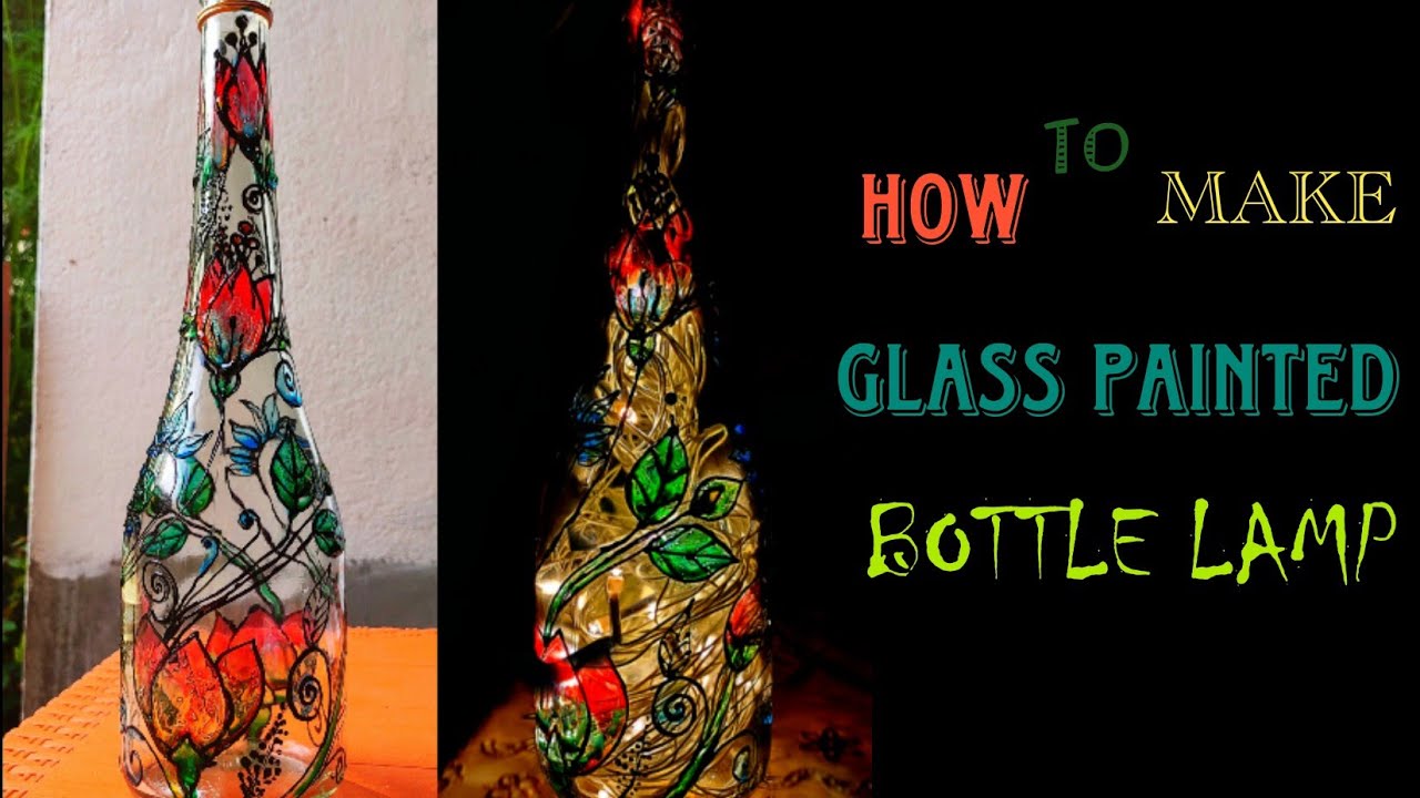 DIY HOW TO MAKE BOTTLE LAMP / GLASS PAINTED LAMP / GLASS PAINTING ...