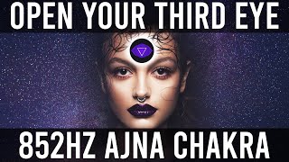 Open Your Third Eye 852hz Meditation 》Awaken Intuition 》Ajna Chakra + Pineal Gland Activation