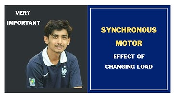 9. Synchronous Motor effect of changing load || Synchronous Motor Bangla Tutorial