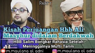 kisah perjuangan hb ali masyhur hbb salim bongkar rahasia setelah wafatnya mutfi tarim part 1