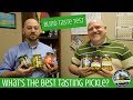 What's the Best Pickle? Blind Taste Test and Ranking