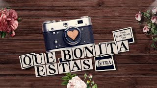 Ulices Chaidez - Que Bonita Estas - Estreno 2023 Letra Lyric Video Álbum Por Ti