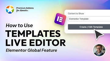 Elementor Templates Live Editor Global Addon Tutorial from Premium Addons