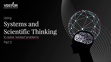 Systems Thinking | Part 2 | Vector Consulting Group