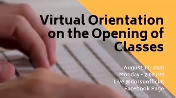 DOSCST/DOrSU:  Virtual Orientation on the Opening of Classes  SY 2020-2021