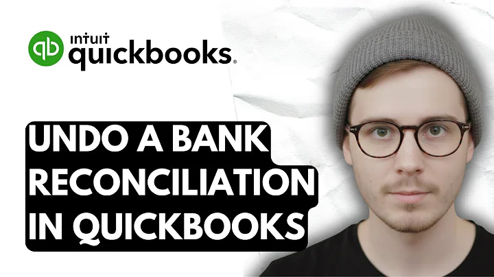 How To Undo A Bank Reconciliation In QuickBooks Online [2026 Guide]