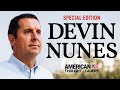 Exclusive devin nunes the man behind the explosive memo  american thought leaders special edition