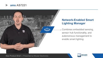ams AS7221 Network-Enabled Smart Lighting Manager – New Product Brief | Mouser