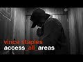 Vince Staples - Access All Areas