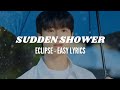 Eclipse   sudden shower  ost lovely runner easy lyrics