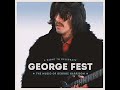 George Fest A Night to Celebrate the Music of George Harrison (Full Album 2014)