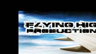 Flying High Productionz Upcoming Tracks