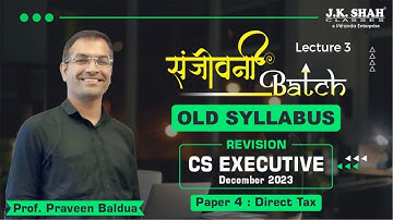 संजीवनी BATCH I DT I CS EXECUTIVE I DEC 23 #csatjkshah Lecture 3