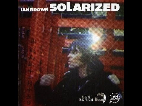 Ian Brown - Solarized (Full Album)