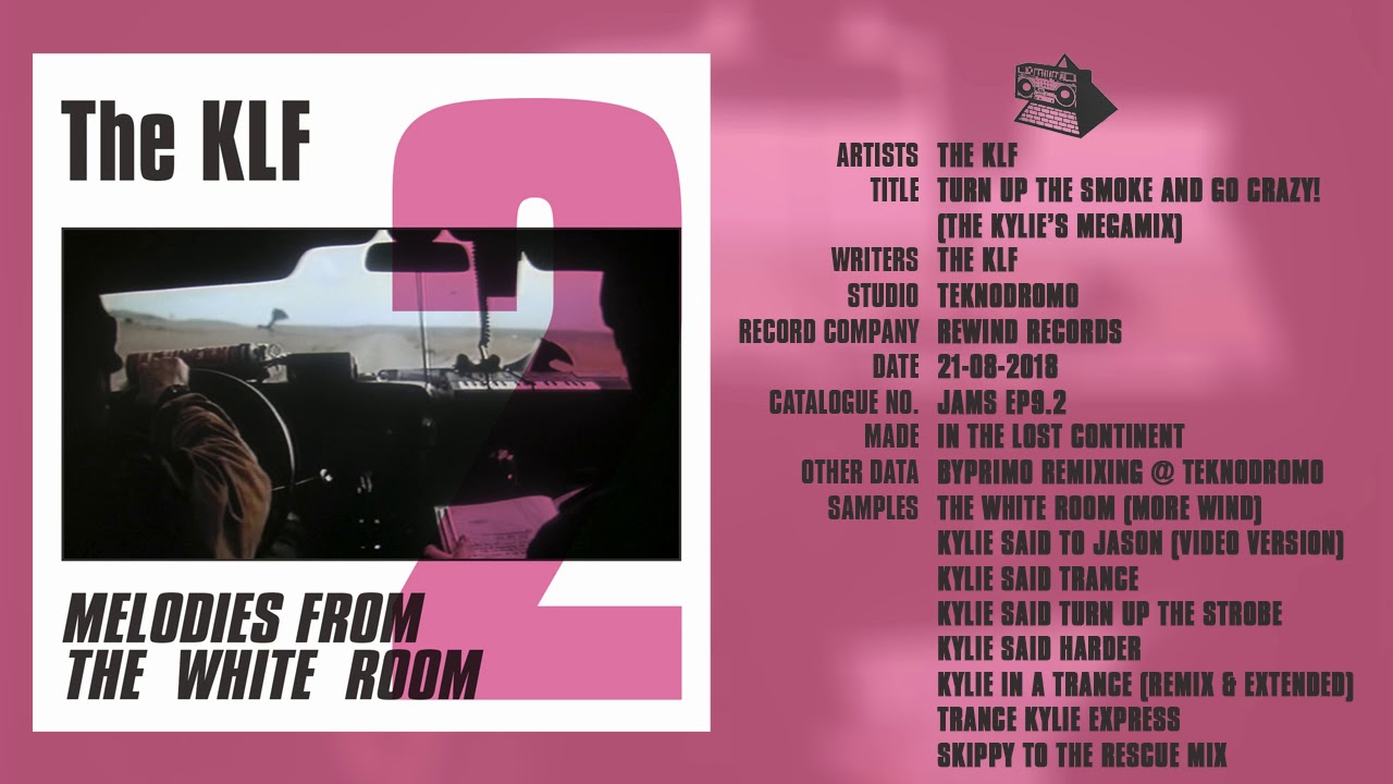 The KLF - Turn Up The Smoke And Go Crazy! (The Kylie's Megamix)