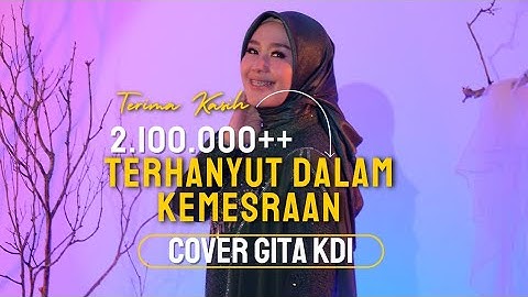TERHANYUT DALAM KEMESRAAN - IKKE NURJANAH || Cover By GITA KDI