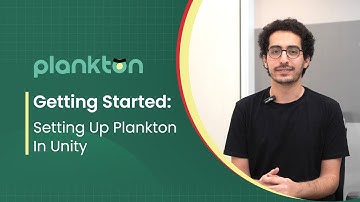 Getting started with Plankton - Setting up in Unity