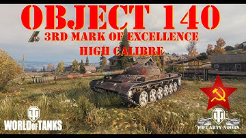 Object 140 - 3rd MOE & High Calibre