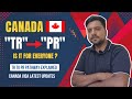 Canada : TR to PR Pathway Update ? Canada Visa Latest Updates ? Canada PR that easy ? Canada PR ! 