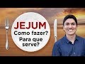 JEJUM: TUDO O QUE VOCÊ PRECISA SABER PARA JEJUAR CORRETAMENTE - Pastor Antonio Junior