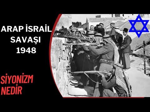 Arap İsrail Savaşı ve Siyonizm 1948