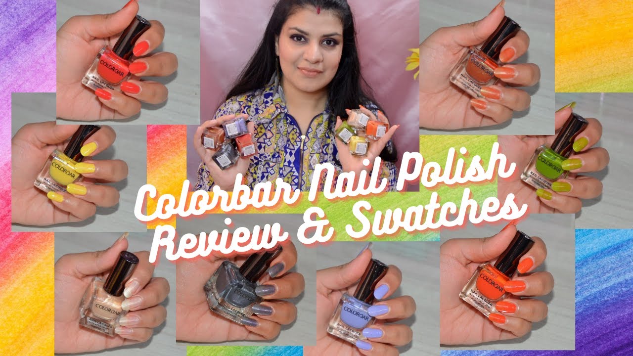Colorbar Nail Polish Swatches & Review | 8 Shades | 1001 Shades Of Love -  YouTube