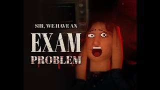 Sir, We have an Exam Problem (Trailer)