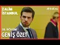 Zalim İstanbul 28. Bölüm Geniş Özet