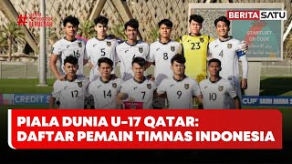 Daftar Pemain Timnas Indonesia U-17 di Piala Dunia 2025 Qatar Dirilis #Beritasatu